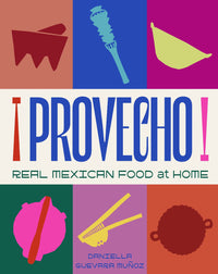 Thumbnail for Provecho: Real Mexican Food At Home
