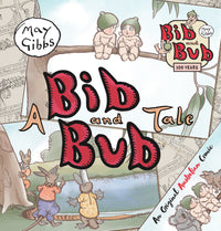 Thumbnail for A Bib And Bub Tale (may Gibbs: Deluxe Storybook)