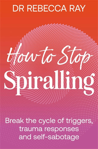 How To Stop Spiralling