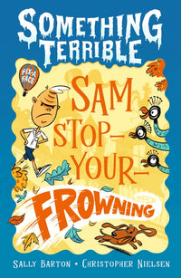 Thumbnail for Something Terrible: Sam Stop-your-frowning