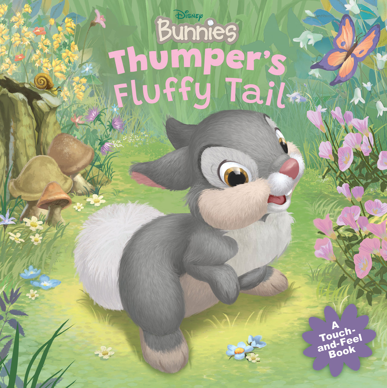 Thumperâ??s Fluffy Tail (disney Bunnies: A Touch And Feel Book)