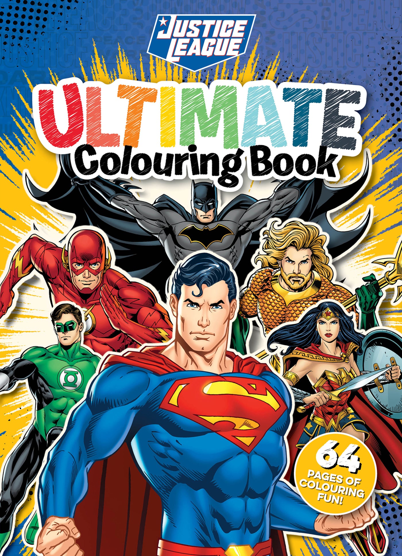 Justice League: Ultimate Colouring Book (dc Comics: Starring Superman)