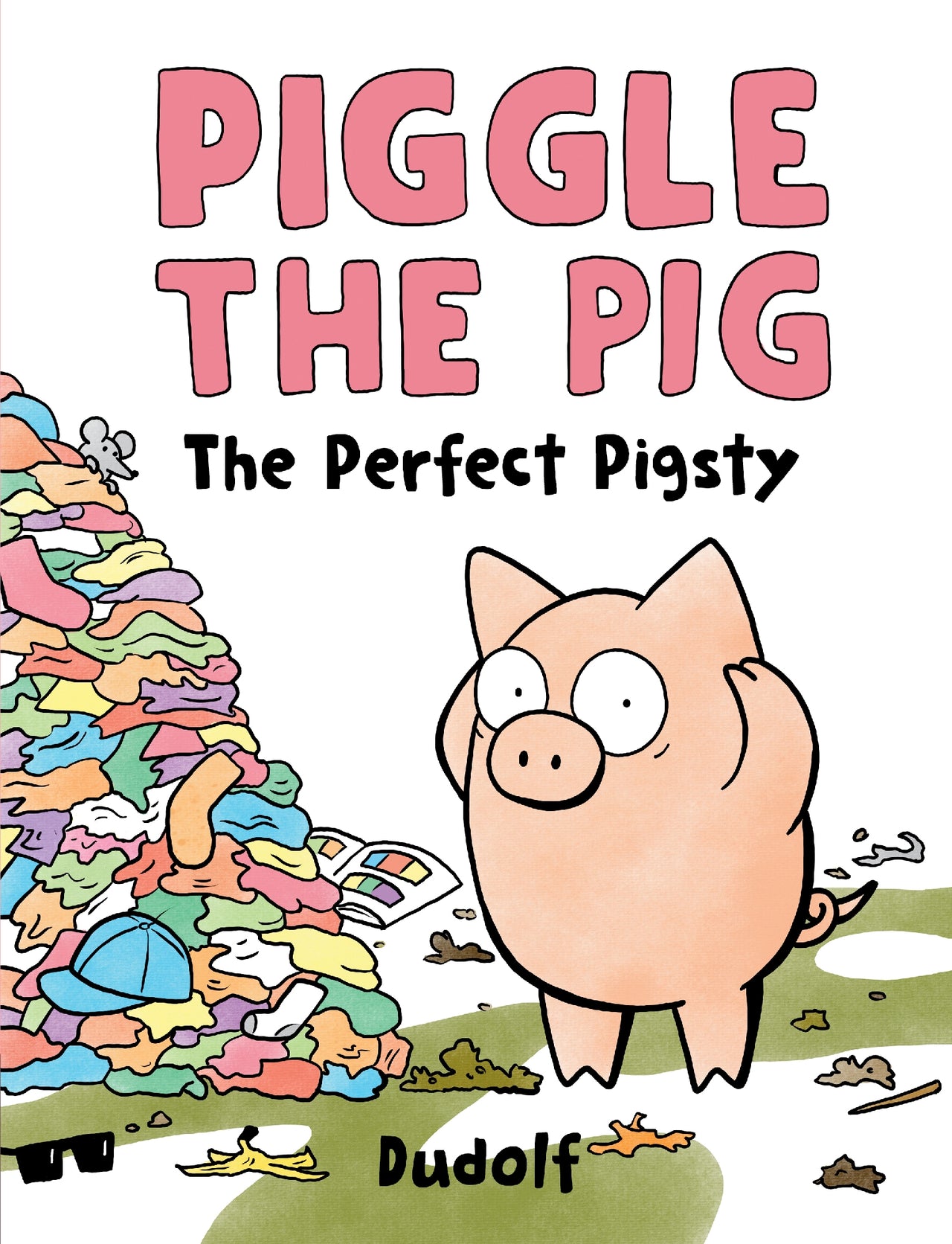 The Perfect Pigsty (piggle The Pig #1)