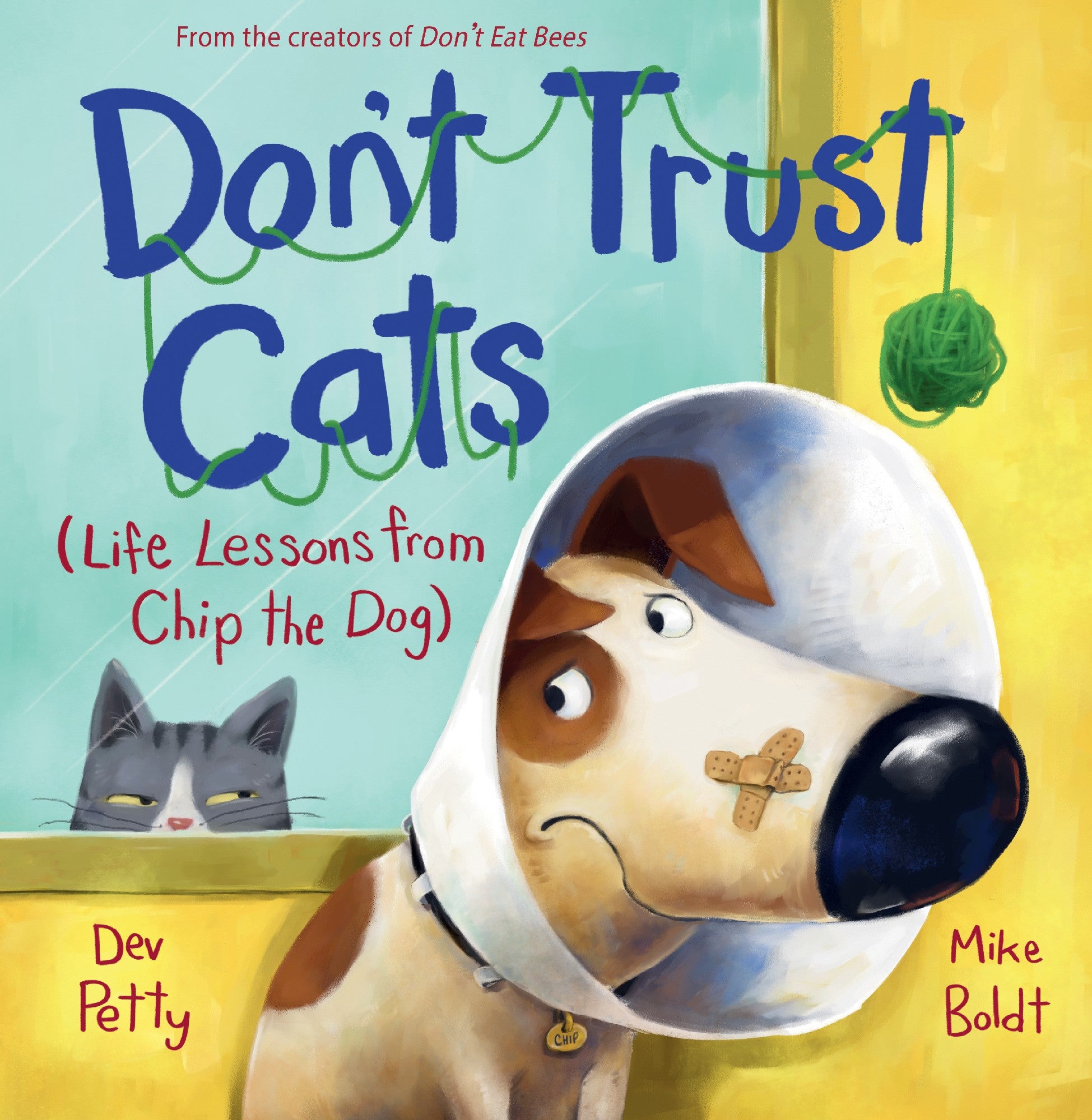 Don't Trust Cats (life Lessons From Chip The Dog #2)