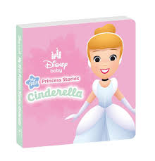 My First Princess Stories: Cinderella (disney Baby)