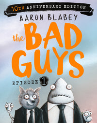Thumbnail for The Bad Guys: Episode 1 (10th Anniversary Edition)