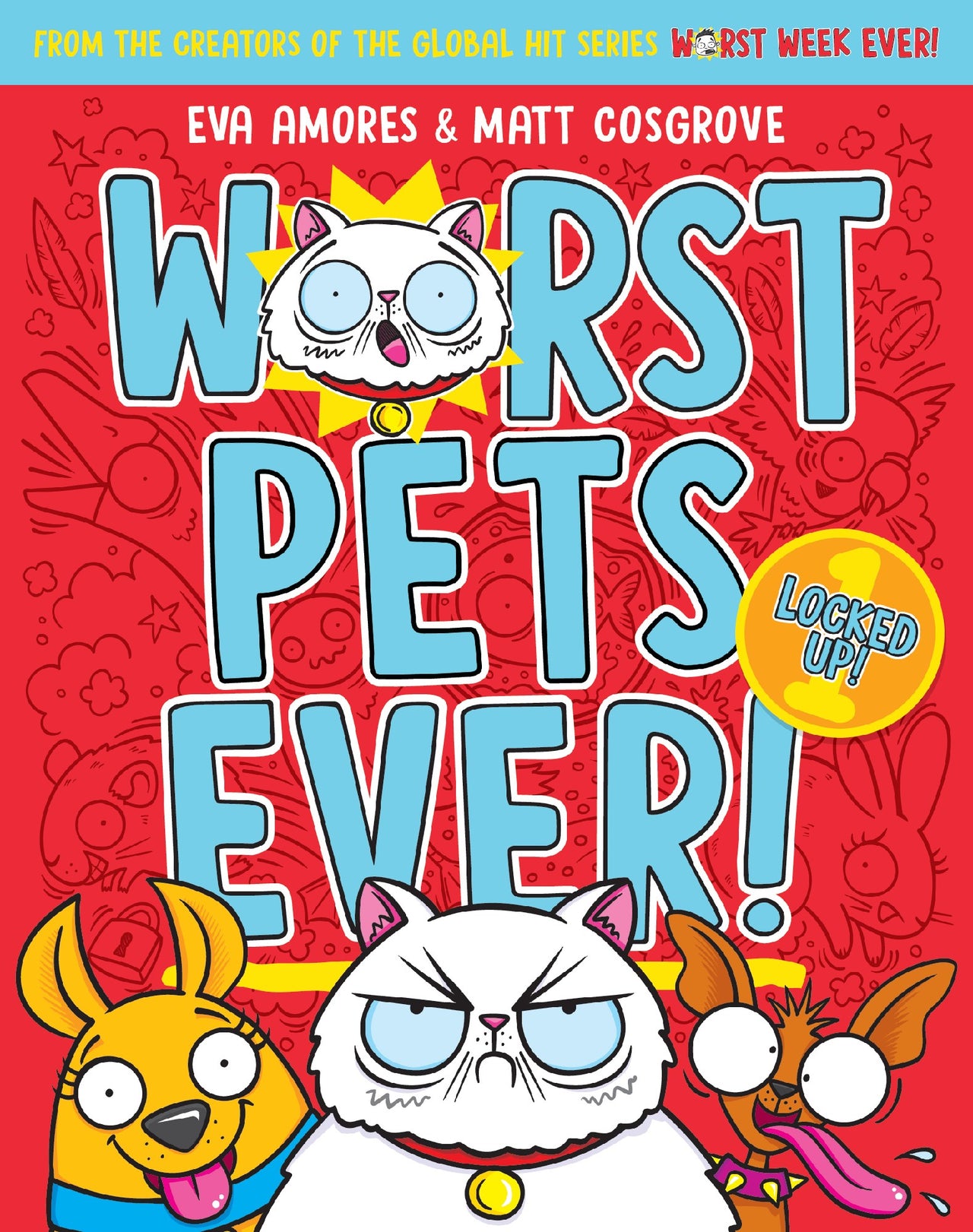 Locked Up! (worst Pets Ever! Book 1)