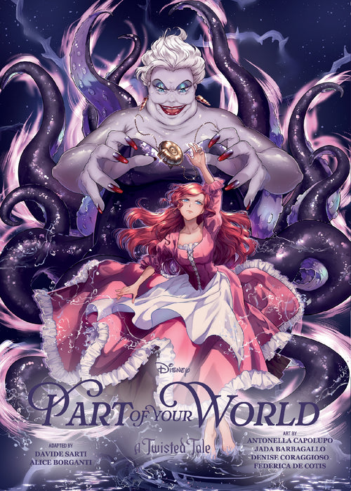 A Twisted Tale: Part Of Your World The Manga Volume 2 (disney)
