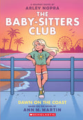 Dawn On The Coast: A Graphic Novel (the Baby-sitters Club #19)