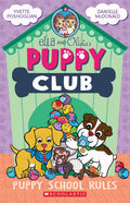 Puppy School Rules (ella And Olivia's Puppy Club Book #4)