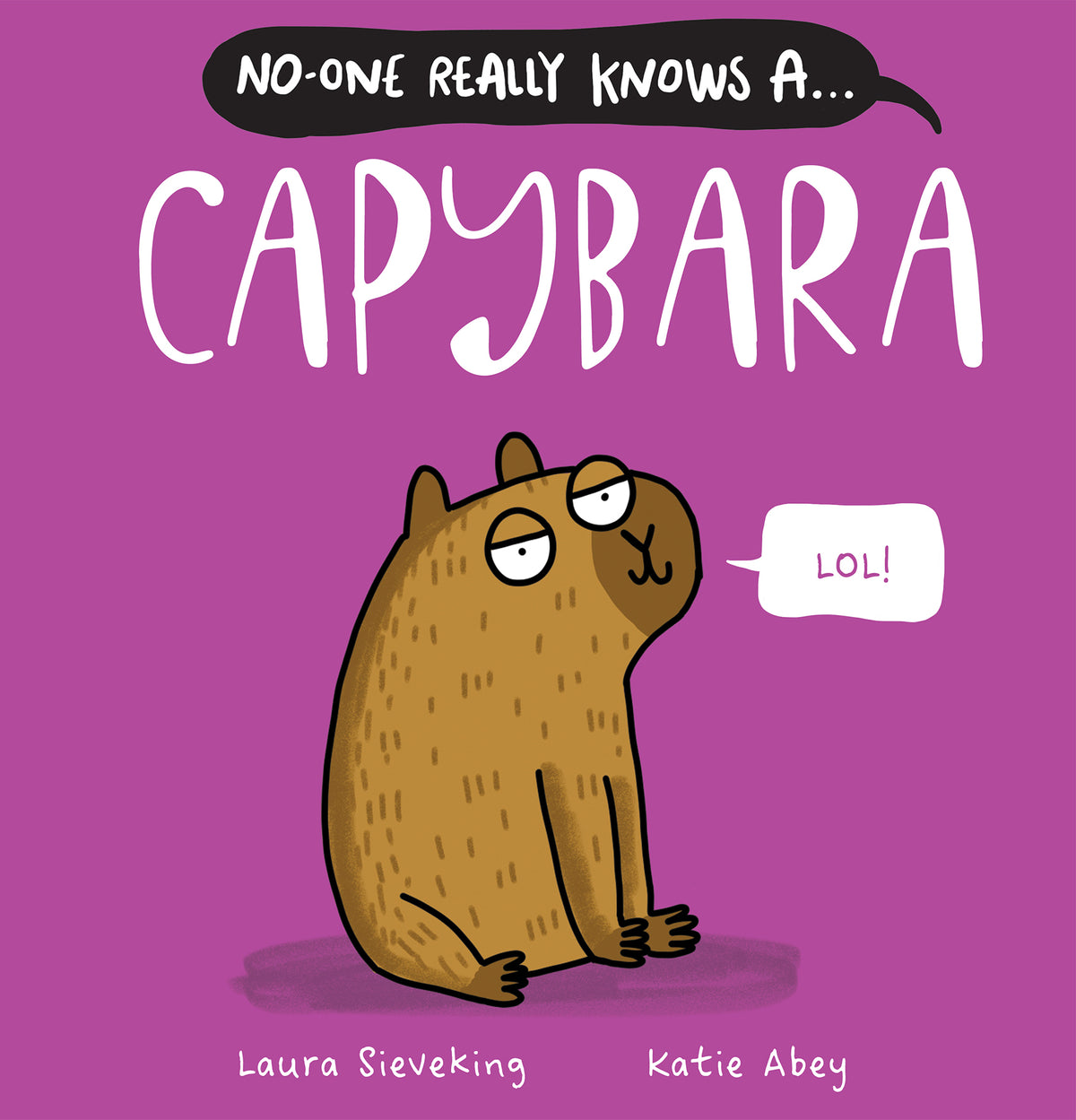 No-one Really Knows A Capybara