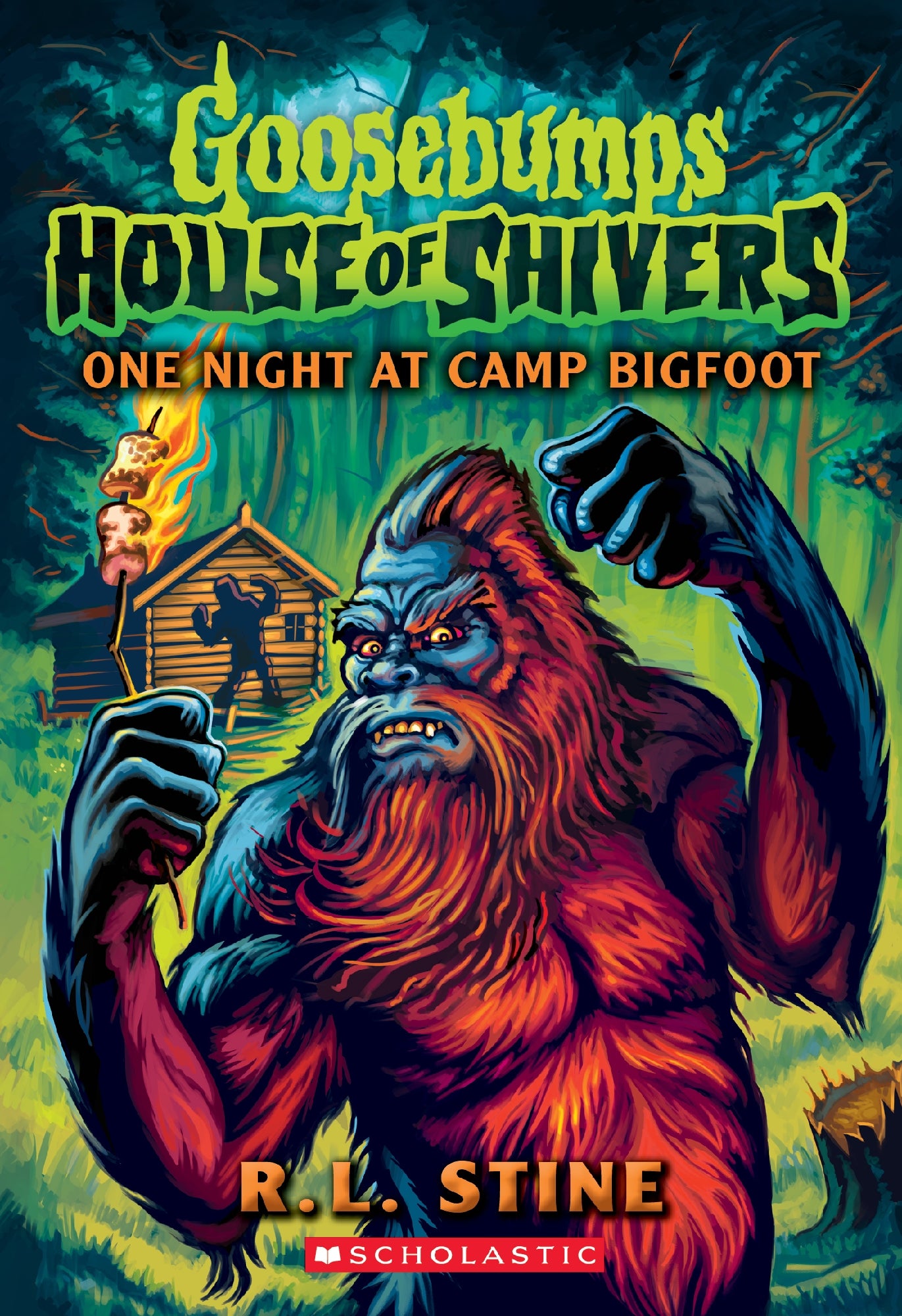 One Night At Camp Bigfoot (goosebumps: House Of Shivers #6)