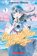 Crescent Moon Marching (volume 1)