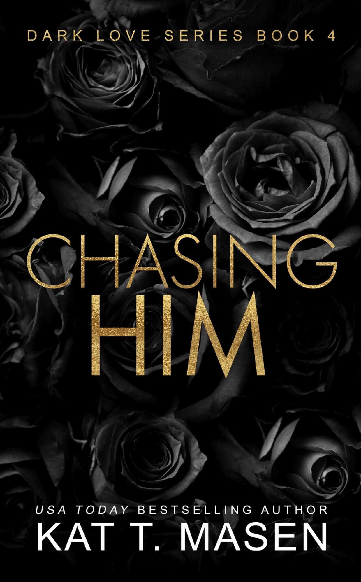 Chasing Him