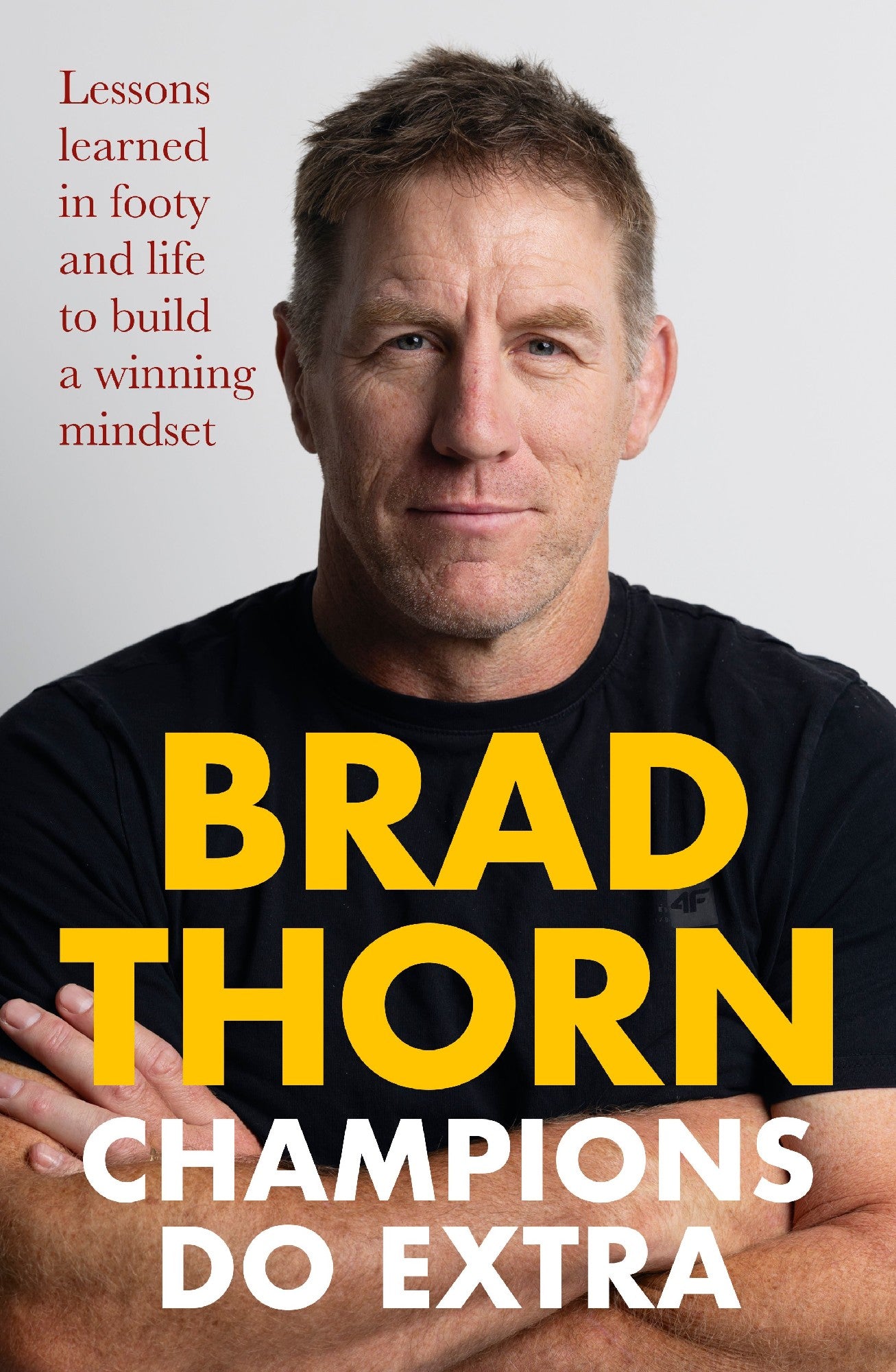 Champions Do Extra: Lessons From The Rugby Legend On Resilience, Mindset And Leadership