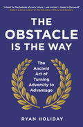 The Obstacle Is The Way