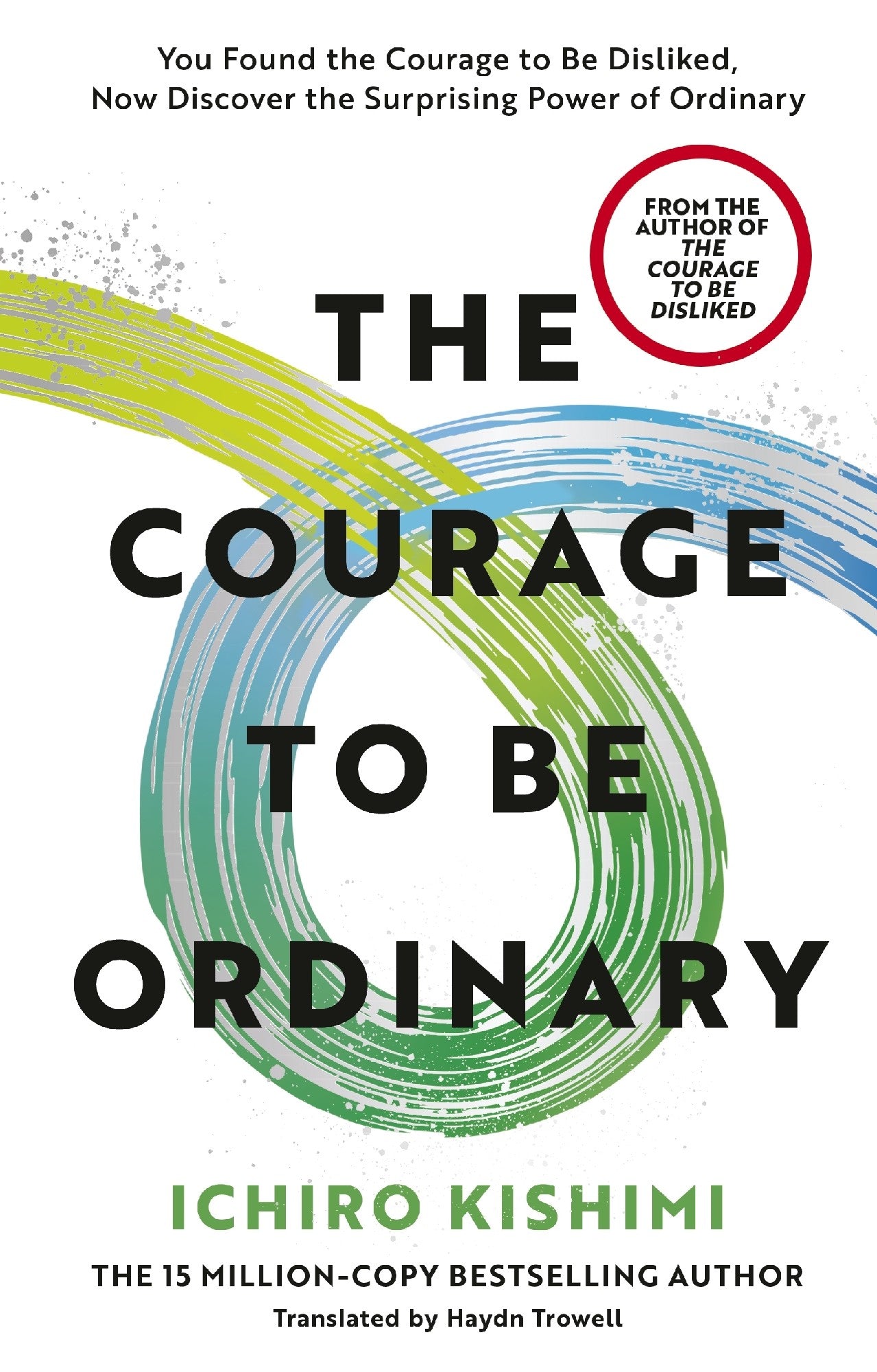 The Courage To Be Ordinary