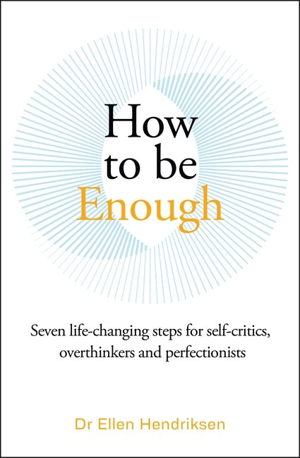 How To Be Enough