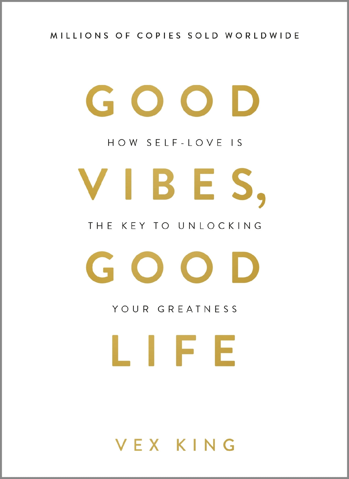 Good Vibes, Good Life
