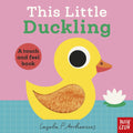 This Little Duckling (a Touch And Feel Book)