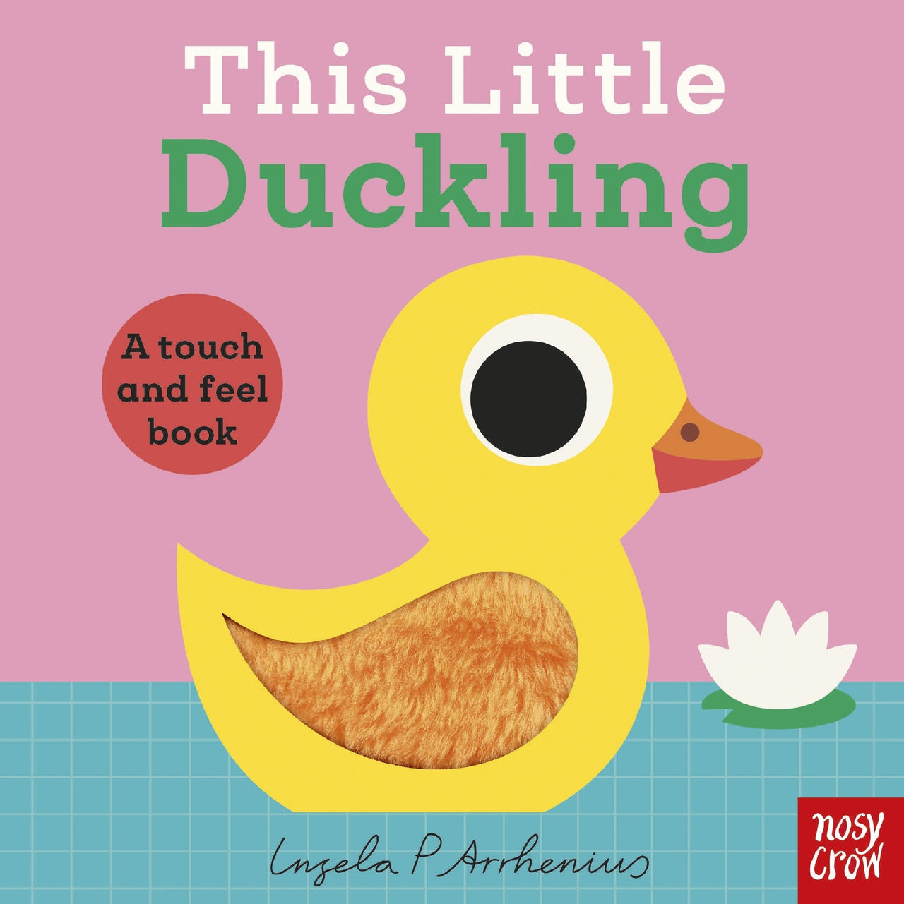 This Little Duckling (a Touch And Feel Book)