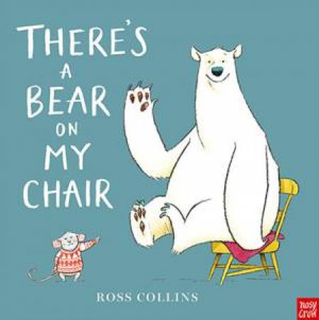 There's A Bear On My Chair 10th Anniversary Edition