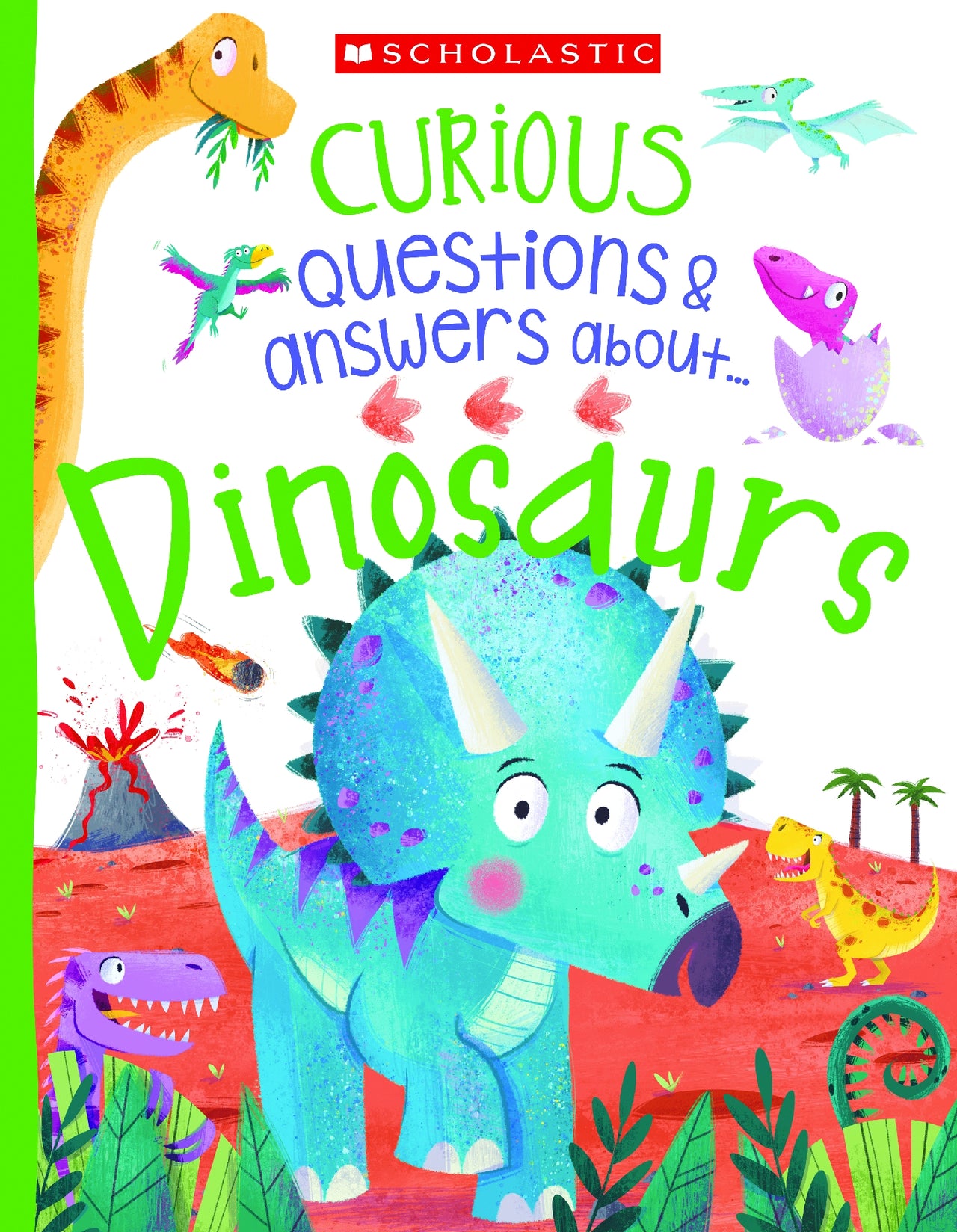 Curious Questions & Answers About... Dinosaurs (miles Kelly)