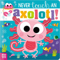 Never Touch An Axolotl!