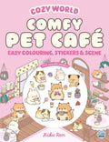 Cozy World Comfy Pet CafÃ©: Easy Colouring And Sticker Scene For Teens, Young Adults And Adults