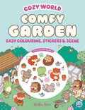 Cozy World Comfy Garden: Easy Colouring And Sticker Scene For Teens, Young Adults And Adults