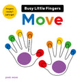 Busy Little Fingers: Move