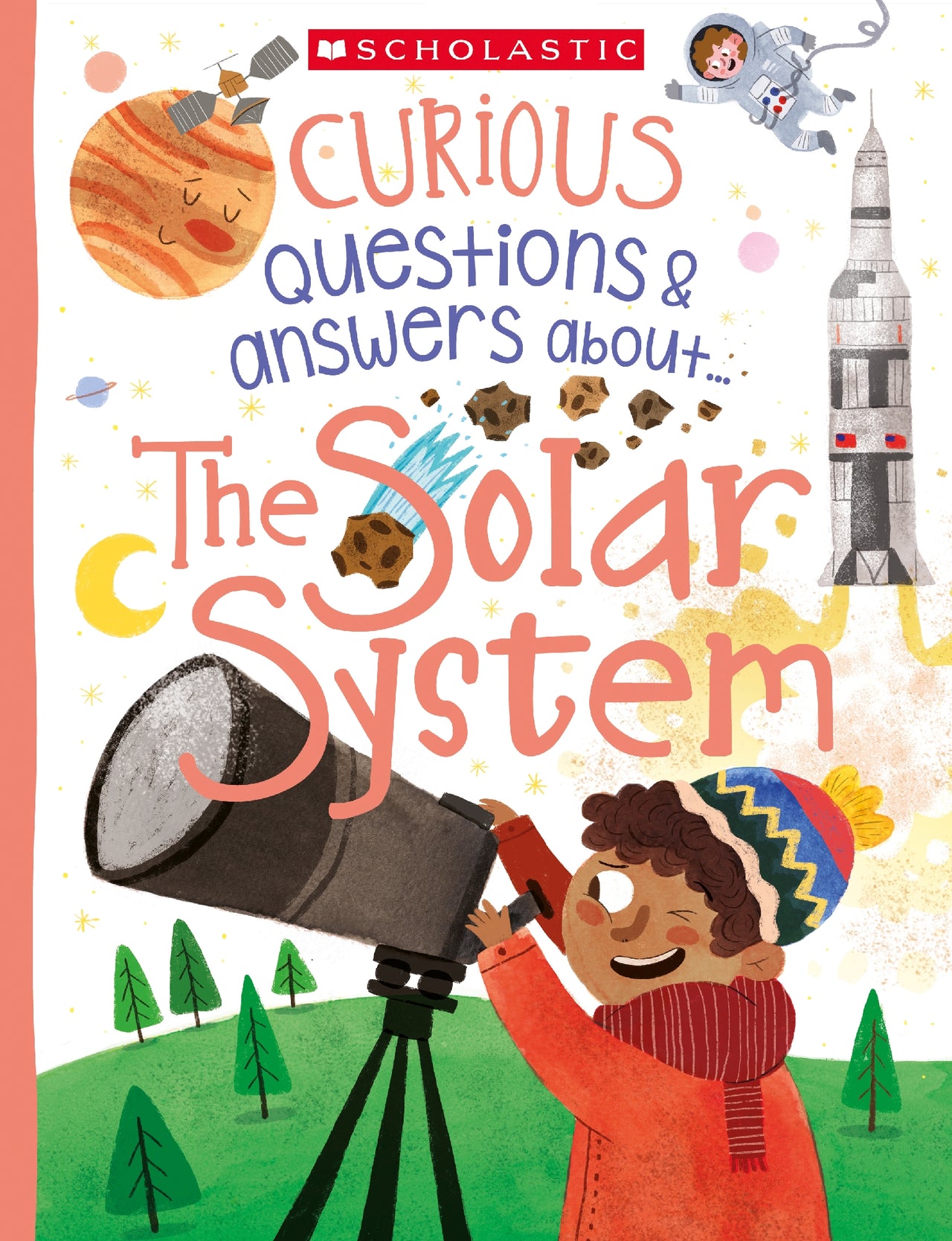 Curious Questions And Answers About... The Solar System (miles Kelly)