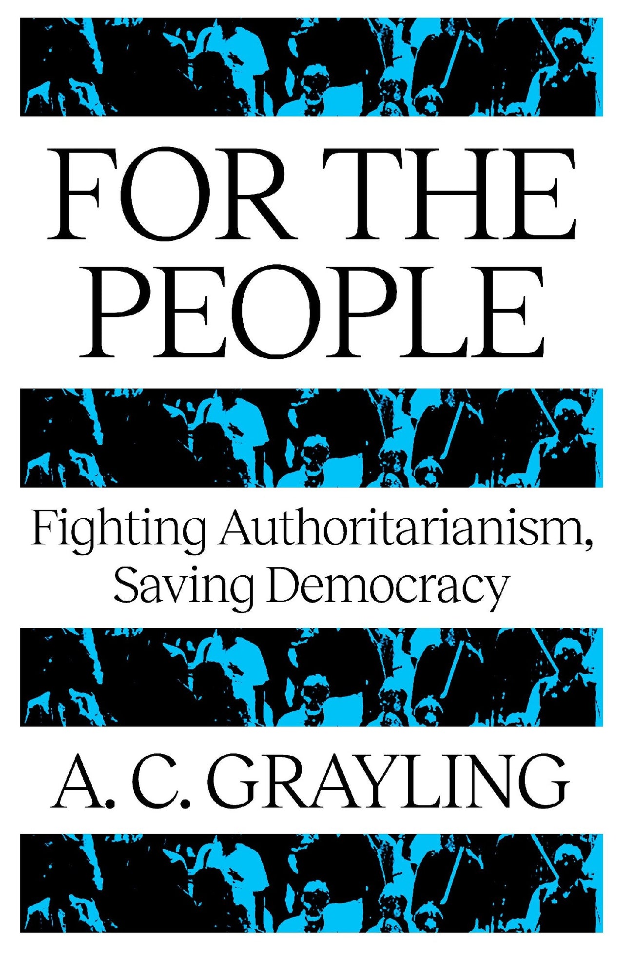 For The People: Fighting Authoritarianism, Saving Democracy