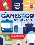Lonely Planet Kids The Games On The Go Activity Book