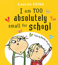 Thumbnail for Charlie And Lola: I Am Too Absolutely Small For School