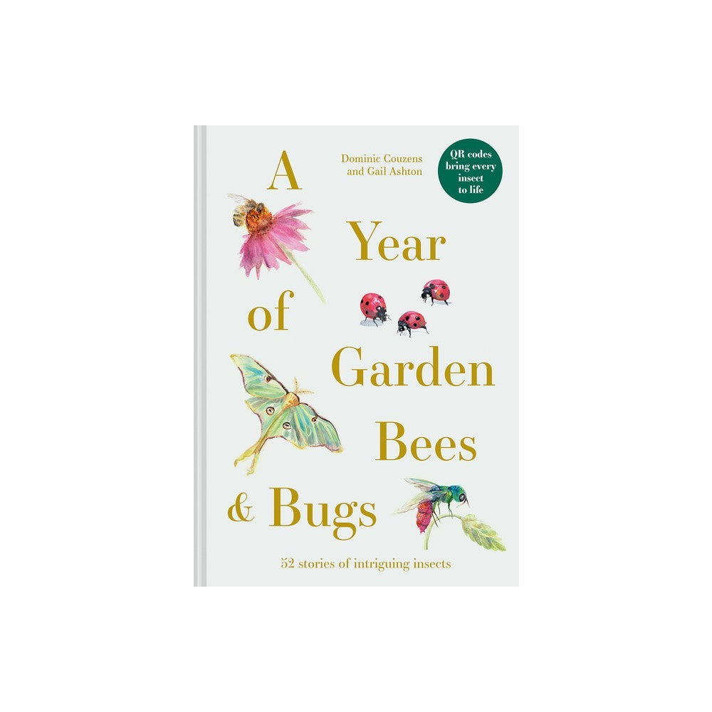 A Year Of Garden Bees And Bugs