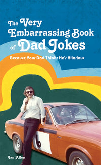 Thumbnail for The Very Embarrassing Book Of Dad Jokes