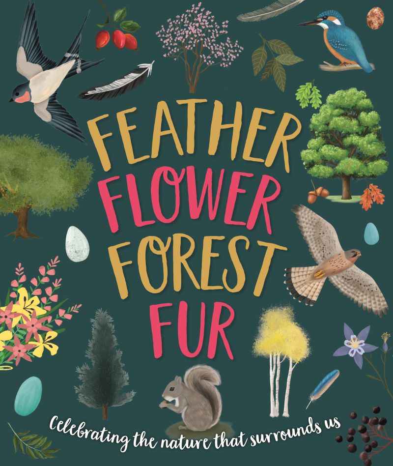 Feather, Flower, Forest, Fur: Celebrating The Nature That Surrounds Us