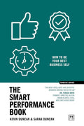 Smart Performance Book: How To Be Your Best Business Self