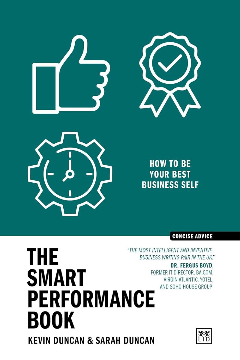 Smart Performance Book: How To Be Your Best Business Self
