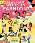 So, You Want To Work In Fashion?