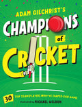 Adam Gilchrist's Champions Of Crick