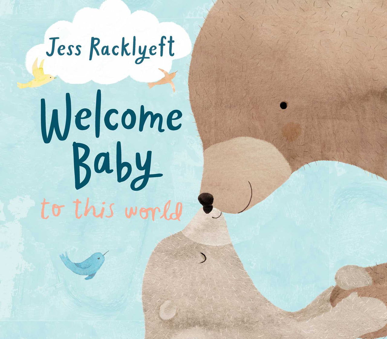 Welcome, Baby, To This World