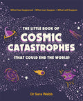The Little Book Of Cosmic Catastrophes (that Could End The World)