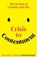 Crisis To Contentment
