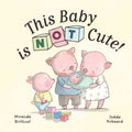 This Baby Is Not Cute!