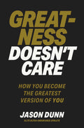 Greatness Doesn't Care
