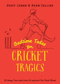 Bedtime Tales For Cricket Tragics