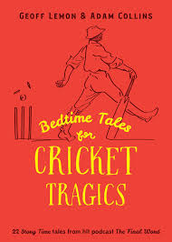 Bedtime Tales For Cricket Tragics