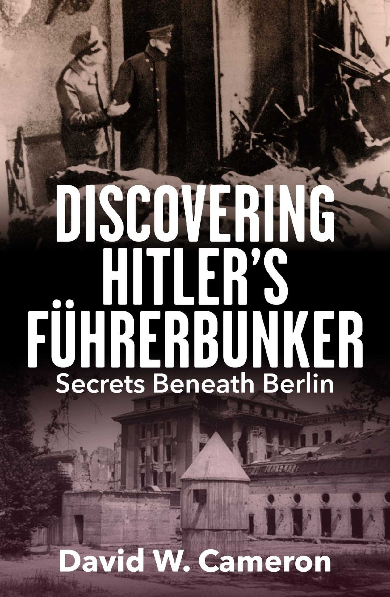 Discovering Hitler's FÃ¼hrerbunker